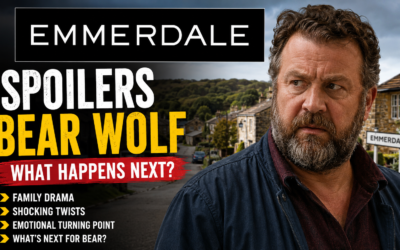 emmerdale spoilers bear wolf